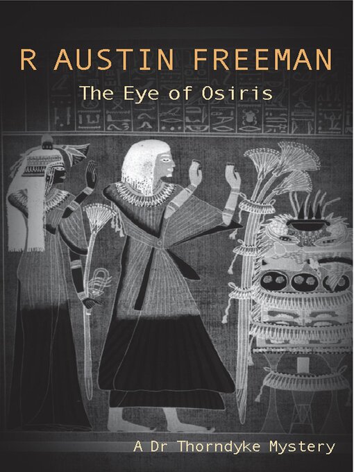 Title details for The Eye of Osiris by R. Austin Freeman - Available